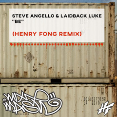 Steve Angello & Laidback Luke - Be (Henry Fong Remix)