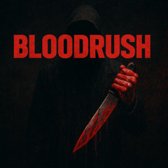 BLOODRUSH