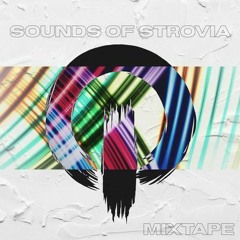 Sounds of STROVIA - Mixtape #1