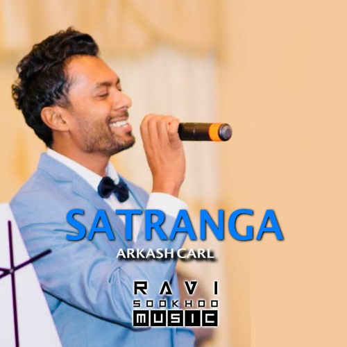 Satranga - Arkash Carl - RAVI SOOKHOO MUSIC (BOLLYWOOD COVER)