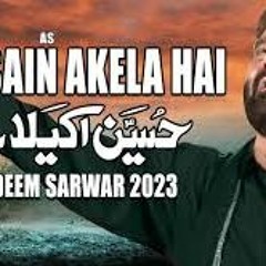 Hussain Akela Hai Nadeem Sarwar 2023 1445