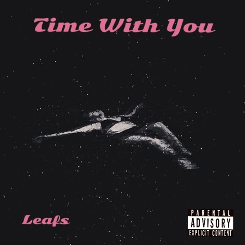 Leafs- Time With You ft Khaelo
