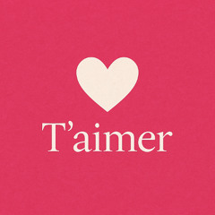 T'aimer