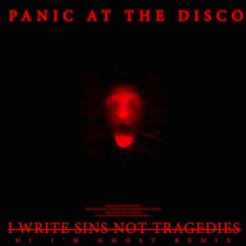 Panic At The Disco - I Write Sins Not Tragedies (Hi I'm Ghost Remix)