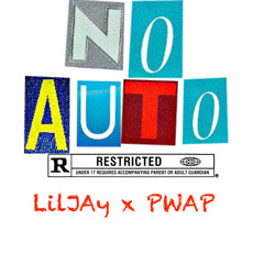 LilJAy x Pwap No Auto (Prod. spancy)