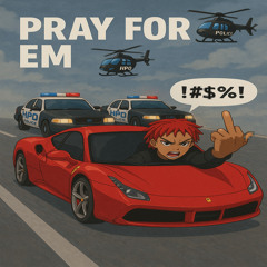 Pray For Em'