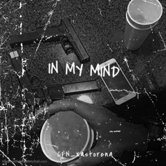 In My Mind ~ CFN_Xastorena Prod by CFNtheLabel