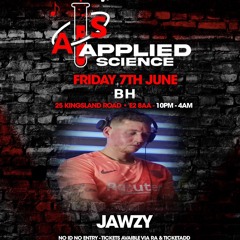 JAWZY | Applied Science | Basing House | 7.6.24