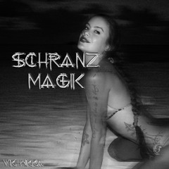 SCHRANZ MAGIK - VIKI WIKKA