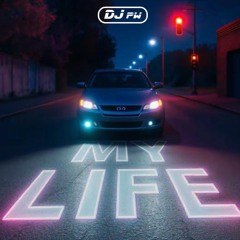 DJ PW - My Life