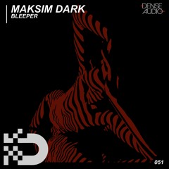 Maksim Dark - Bleeper (Original Mix)