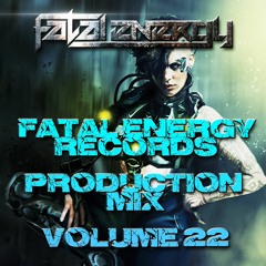 Fatal Energy Records Showcase Production Mix - Vol 22 - Mixed By D-Railed **FREE WAV DOWNLOAD**