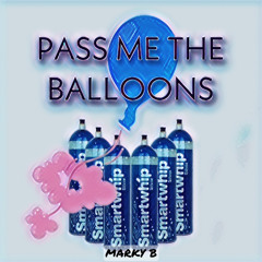 PASS ME THE BALLOONS