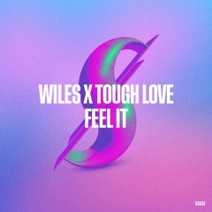 WILES X Tough Love - Feel It [Summer-ized Sessions] [MI4L.com]