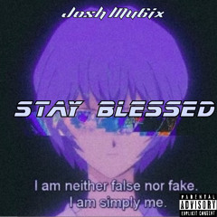 STAY BLESSED