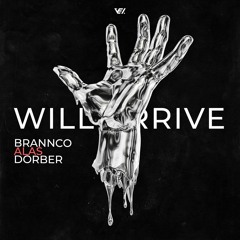 Brannco, Alas, Dorber - I Will Arrive (Extended Mix) [Free Download]