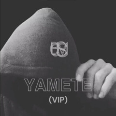 Yamete (VIP)