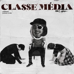 Loren Tralha & Lucas Hype - Classe Média No Topo (Cover)