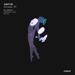 S3ktor - Activated (Bitteti Remix)