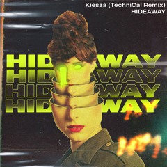 Kiesza - Hideaway (TechniCal Remix) [FREE DOWNLOAD]