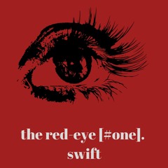 the red-eye [#one] - swift