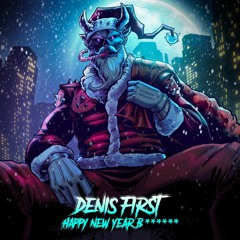 Denis First - Happy New Year B******