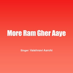 More Ram Gher Aaye