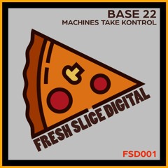 FSD001 Base 22 - Machines Take Kontrol