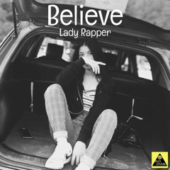Shoyang AKA Lady Rapper - Believe (FLO Studio Production)
