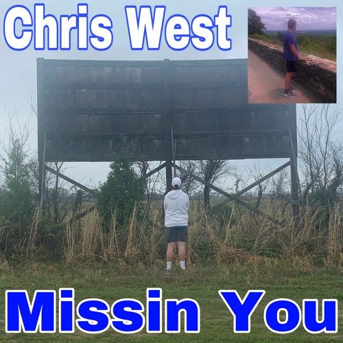 Chris West - Missin You [Official Audio]