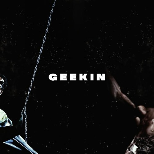 Travis Scott feat. Ufo361 - GEEKIN' (REMIX/MASHUP)