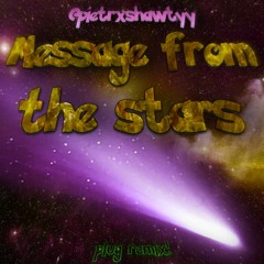 @pietrxshawtyy 💞 - Message from the stars ☄️ plug remix ! (prod.arnobeats) / [ speedplug ]