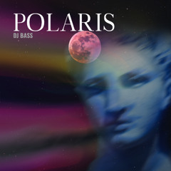 DJ Bass - Polaris