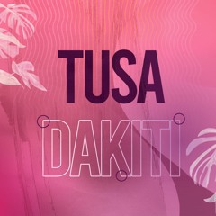 DAKITI X TUSA MASHUP - DJ DALER