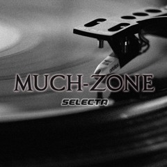 Much-Zone Selecta (Vol.1 - LOFI SELECTA 📻🎶🎶)