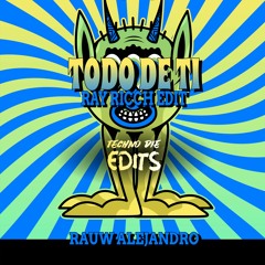 Rauw Alejandro - Todo De Ti (Ray Ricch Afro Edit)