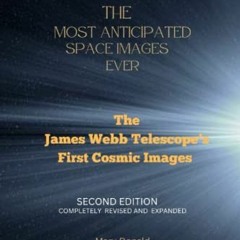 [Free] EPUB 💚 THE MOST ANTICIPATED SPACE IMAGES EVER: The James Webb Telescope First