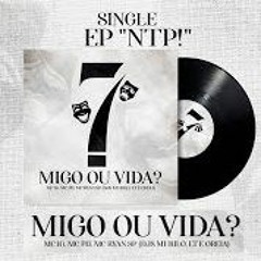MC IG, MC PH e MC Ryan SP - Migo Ou Vida (Áudio Oficial) NTP