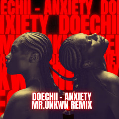 Doechii - Anxiety (Mr.UNKWN Remix)