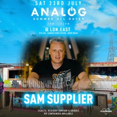 Live From 'ANALOG All DAYER' - SAM SUPPLIER - 23.07.22