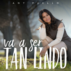 Any Puello - Va A Ser Tan Lindo