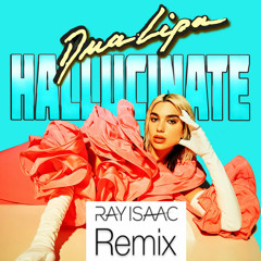 Hallucinate (Ray Isaac Remix)