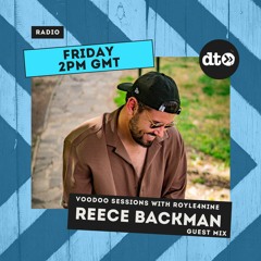 Voodoo Sessions #DT004 With ROYLE4NINE & Reece Backman