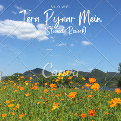 Tere Pyaar Mein (Slowed+Reverb)