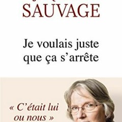 Lire Je voulais juste que ça s'arrête (Documents) (French Edition) en téléchargement gratuit EYJ