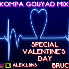 Bruce 509 - Kompa Gouyad love mix 2020 Special Saint Valentin