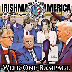 Trump's Week 1 Rampage - Irishman In America Podcast