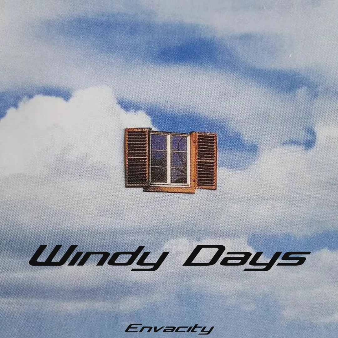 Stream Windy Days by Envacity | Listen online for free on SoundCloud