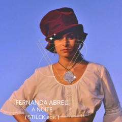 FERNANDA ABREU - A NOITE ( STILCK EDIT)