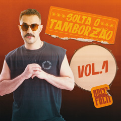 Solta o Tamborzão VOL.1 - Set Mix